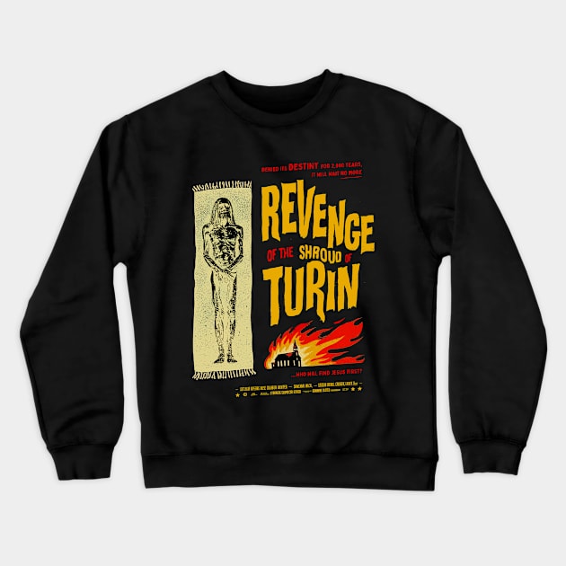 Revenge of the Shroud of Turin Crewneck Sweatshirt by Weekend Plans